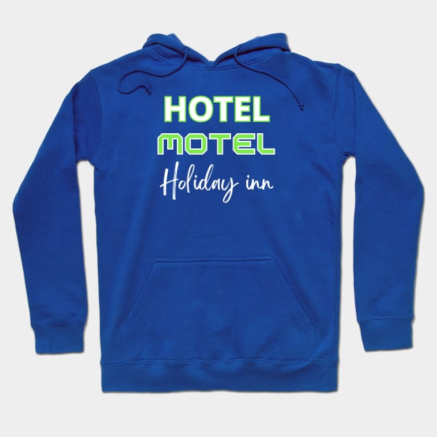 Hotel Motel Holiday Inn, Sugar hill gang Hoodie by abahanom